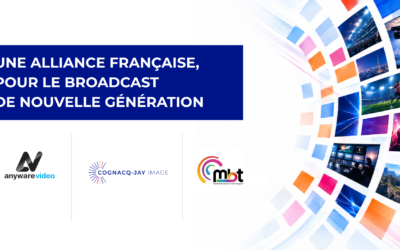 Cognacq-Jay Image, MBT et Anyware Video unissent leurs expertises pour adresser les infrastructures broadcast de nouvelle génération